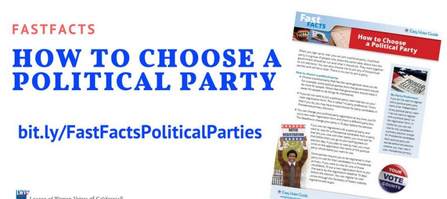 Use our Fast Facts Flyer on how to join a politicla party political parties, regsiter to vote, elections, california, non party preference