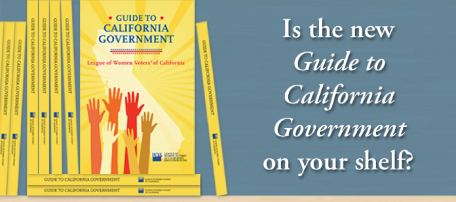 Is the new 16th edition Guide to California Government on your shelf?